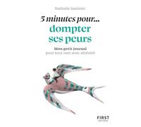 Petit livre - 5 minutes pour... dompter ses peurs - Saulnier Nathalie - First - Poche - Guide