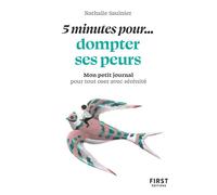 Petit livre - 5 minutes pour... dompter ses peurs - Saulnier Nathalie - First - Poche - Guide