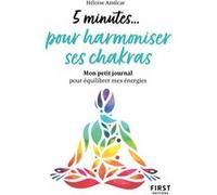 Héloïse Amilcar – Petit livre - 5 minutes... pour harmoniser ses chakras – Guide – Broché