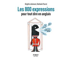 Petit livre - 800 expressions pour tout dire en anglais, 2e éd - Brigitte Lallement - First - broché - Méthode de langue