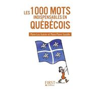Petit livre de - 1000 mots indispensables en québécois - Marie-Pierre Gazaille - First - broché - Méthode de langue