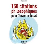 Petit Livre de - 150 citations philosophiques pour élever le débat Hugo Coniez (Auteur)