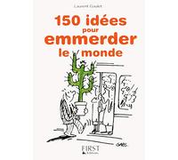 Petit livre de - 150 idées pour emmerder le monde