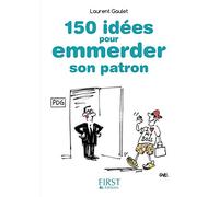 Petit Livre de - 150 idées pour emmerder son patron