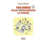 Petit livre de - 150 idées pour (ré)emmerder le monde