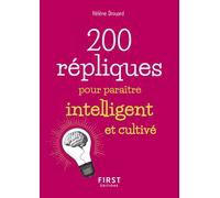 Hélène Drouard – Petit livre de - 200 répliques pour paraître intelligent et cultivé