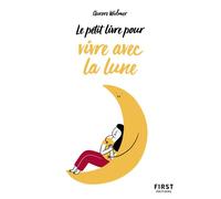 Aurore Widmer – Le petit livre pour bien vivre avec la Lune