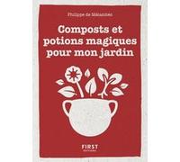 Petit livre de - Composts et potions magiques pour mon jardin Philippe de Mélambès (Auteur)