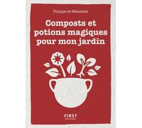 Philippe de Mélambès – Le Petit livre de composts et potions magiques pour mon jardin
