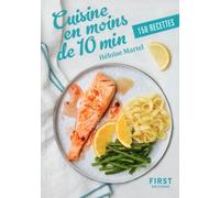 Petit Livre de - Cuisine en moins de 10 min - 150 recettes - Héloïse Martel - First - Poche - Guide