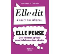 Petit livre de - Elle dit, elle pense — Elle dit : J'adore nos silences...