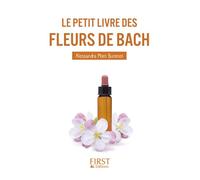 Petit livre de - Fleurs de Bach - Alessandra Moro Buronzo - First - Poche - Guide