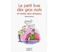 Petit livre de - Gros mots et autres noms d'oiseaux