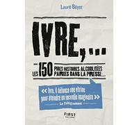 Petit livre de - Ivre,... Les 150 pires histoires alcoolisées parues dans la presse...