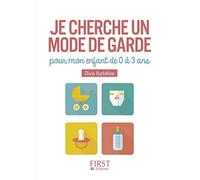 Petit Livre de - Je cherche un mode de garde pour mon enfant de 0 à 3 ans