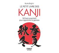 Petit Livre de - Kanji: 150 kanji essentiels pour apprendre le japonais