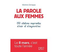 Petit Livre de - La Parole aux femmes - 150 citations inspirantes d'hier et d'aujourd'hui: 150 citations inspirantes d'hier et d'aujourd'hui