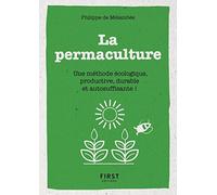 Petit Livre de - La permaculture - Une méthode écologie, productive, durable et autosuffisante: Une méthode écologie, productive, durable et autosuffisante