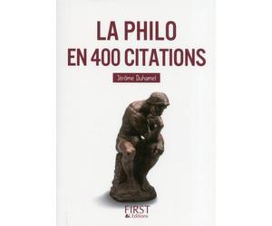 Petit livre de - la philo en 400 citations - Jérôme Duhamel - First - broché - Guide
