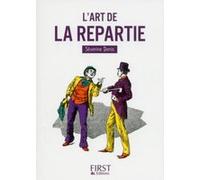Petit Livre de - L'art de la repartie Séverine Denis (Auteur)