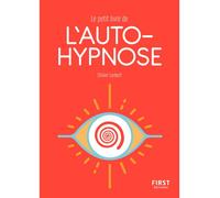 Le Petit Livre de l'autohypnose