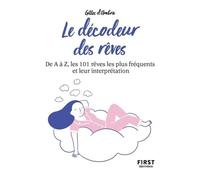 Petit livre de - Le décodeur des rêves, 2e éd - De A à Z, les 101 rêves les plus fréquents et leur interprétation - Gilles d' Ambra - First - Poche - Guide