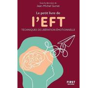 Petit livre de - L'EFT, 2e éd Techniques de libération émotionelle - Maria Annell - First - Poche - Guide