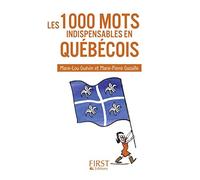 Petit livre de - Les 1000 mots indispensables en québécois