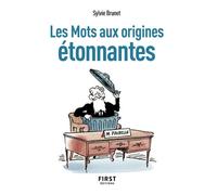 Petit livre de - Les Mots aux origines étonnantes, 2e éd - Sylvie H. Brunet - First - Poche - Essai
