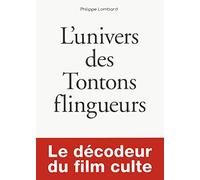 Petit livre de - L'Univers des Tontons flingueurs: Le décodeur du film culte