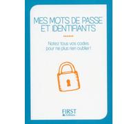 First – Petit livre de : Mes mots de passe et identifiants – Notez tous vos codes