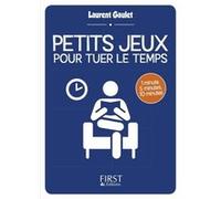 Petit livre de - Petits jeux pour tuer le temps Laurent Gaulet (Auteur)