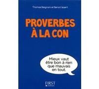 Petit livre de - Proverbes à la con Bisignani Thomas (Auteur), Isaert Benoît (Auteur)