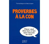 Petit livre de - Proverbes à la con - Bisignani Thomas - First - broché - Anthologie