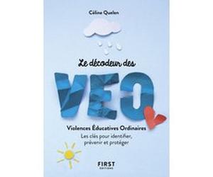 Petit livre - Décodeur des violences éducatives ordinaires - Les clés pour identifier, prévenir et p Céline Quelen (Auteur)