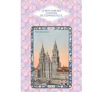 Marie Chamberlain – Petit livre des Chemins de Compostelle – Guide – Relié