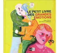 Petit livre des grandes émotions (Le)