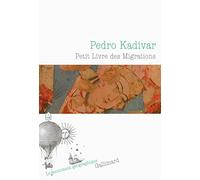 Pedro Kadivar – Petit Livre des Migrations – Essai – Broché