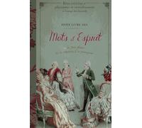 Petit livre des mots d'esprit ou la fine fleur de la répartie à la française