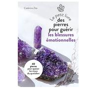 Catérina Zita – Le Petit Livre des pierres pour guérir les blessures émotionnelles – 20 pierres