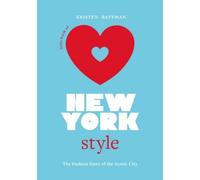 Petit livre du style new-yorkais : L'histoire de la mode de la ville emblématique (Little Books of City Style)