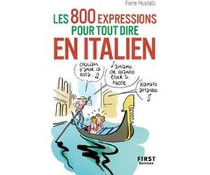 Petit livre - Les 800 expressions pour tout dire en italien Pierre Musitelli (Auteur)