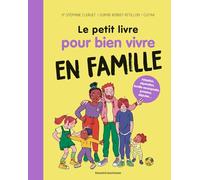 Petit livre pour bien vivre en famille