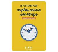 Le Petit Livre pour ne plus perdre son temps – First