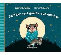 Petit Loir veut garder son doudou