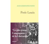 Petit Louis Le plus jeune compagnon de la Libération - Jean-Christophe Notin - Grasset - broché - Essai