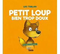 Petit loup bien trop doux (édition 2019)