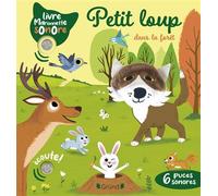 Petit loup dans la forêt - Emilie Collet - Grund - cartonné - Album éveil dès la naissance