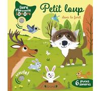 Petit loup dans la forêt Emilie Collet (Auteur), Thierry Manès (Illustration)