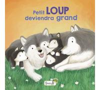 Petit Loup Deviendra Grand